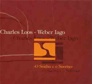 Charles Loos - Weber Iago - O Sonho E O Sorriso