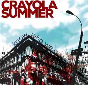 Crayola Summer - I Know Who You Are