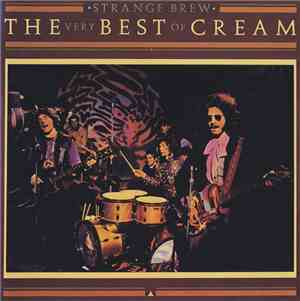 Cream  - Strange Brew - The Very Best Of Cream