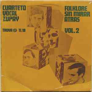 Cuarteto Vocal Zupay - Folklore Sin Mirar Atras - Vol.2