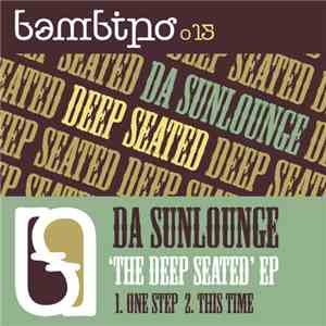 Da Sunlounge - The Deep Seated EP