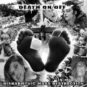 Death On/Off - Disharmonic Mass Destruction