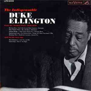 Duke Ellington - The Indispensable Duke Ellington