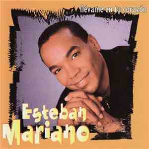 Esteban Mariano - Llévame En Tu Corazón