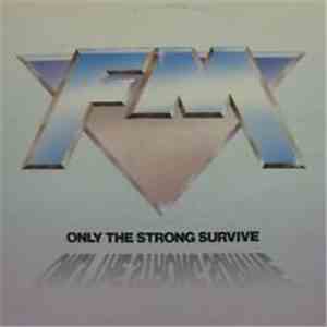 FM  - Only The Strong Survive