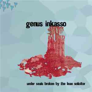 Genus Inkasso - Under Seals Broken By The Lean Solicitor