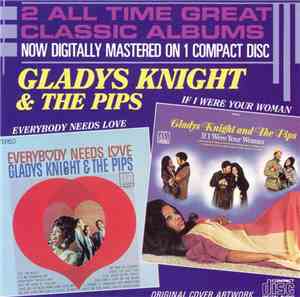 Gladys Knight & The Pips - Everybody Needs Love /  If I Were Your Woman
