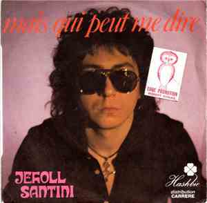 Jeholl Santini - Mais Qui Peut Me Dire