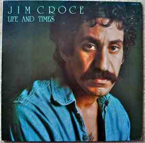 Jim Croce - Life And Times