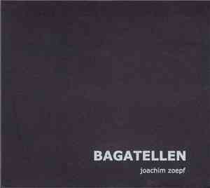 Joachim Zoepf - Bagatellen