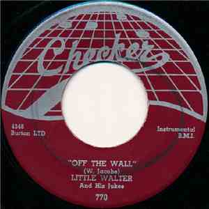 Little Walter And His Jukes - Off The Wall / Tell Me Mama