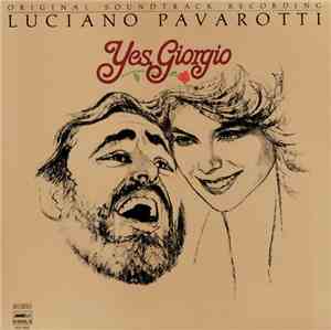 Luciano Pavarotti - Yes, Giorgio