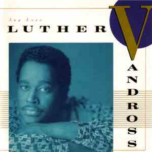 Luther Vandross - Any Love