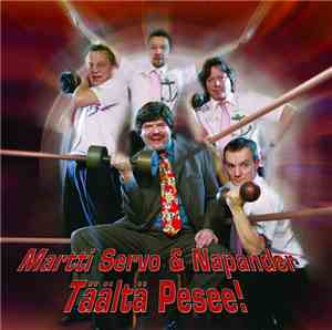Martti Servo & Napander - Täältä Pesee!