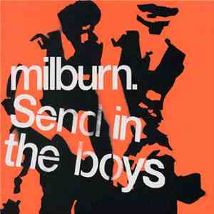 Milburn - Send In The Boys