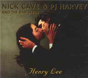 Nick Cave And The Bad Seeds & PJ Harvey - Henry Lee