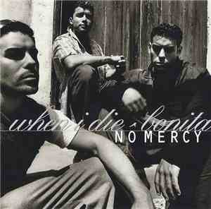 No Mercy - When I Die / Bonita