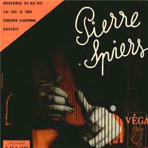 Pierre Spiers - Mensonge De Ma Vie