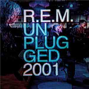 R.E.M. - Unplugged  2001
