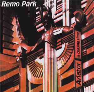 Remo Park - Aviator Is Chasing Time
