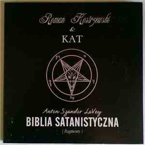 Roman Kostrzewski & Kat , Anton Szandor LaVey - Biblia Satanistyczna (Fragmenty)