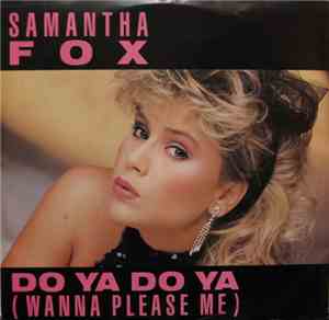 Samantha Fox - Do Ya Do Ya (Wanna Please Me)