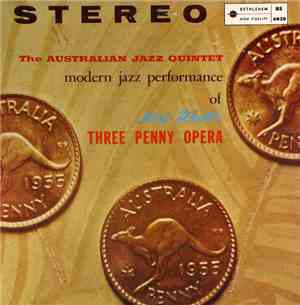 The Australian Jazz Quintet - Modern Jazz Performance Of Kurt Weill's Three Penny Opera