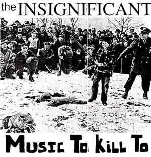 The Insignificant - Music To Kill To