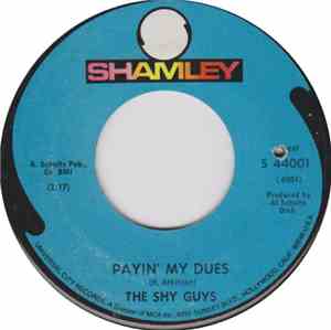The Shy Guys  - Payin' My Dues / No Flowers On My Mind