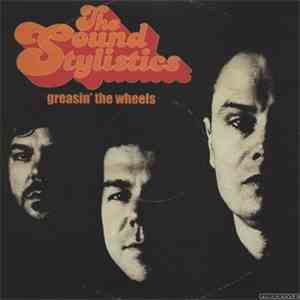 The Sound Stylistics - Greasin' The Wheels
