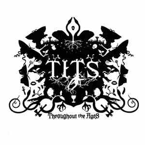 T.I.T.S. - Throughout The Ages