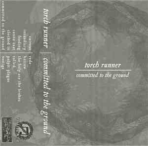 Torch Runner - Committed To The Ground