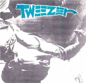 Tweezer - Tweezer