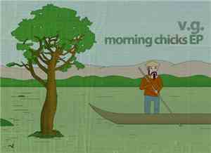 V.G. - Morning Chicks