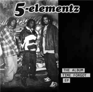 5-Elementz - The Album Time Forgot EP