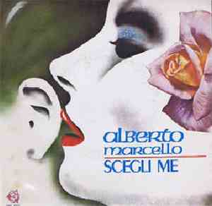 Alberto Marcello - Scegli Me