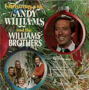 Andy Williams & The Williams Brothers  - Christmas With Andy Williams And T ...