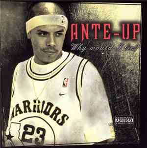 Ante-Up  - Why Would I Lie?