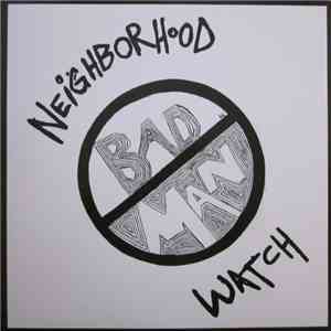Bad Man  - Neighborhood Watch