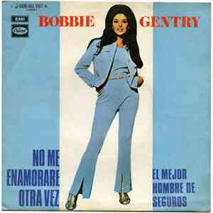 Bobbie Gentry - No Me Enamoraré Otra Vez