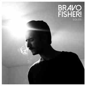 Bravo Fisher! -  Solos