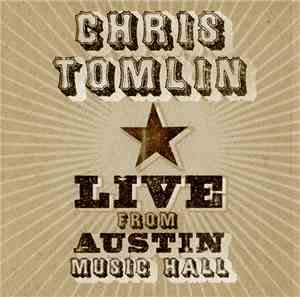 Chris Tomlin - Live From Austin Music Hall