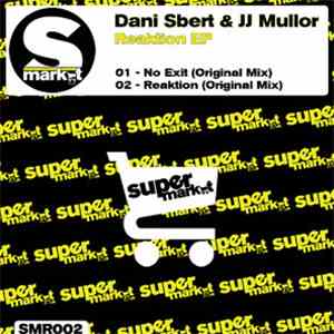 Dani Sbert & JJ Mullor - Reaktion EP