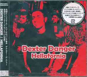 Dexter Danger - Hellafornia