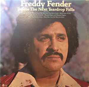 Freddy Fender  - Before The Next Teardrop Falls