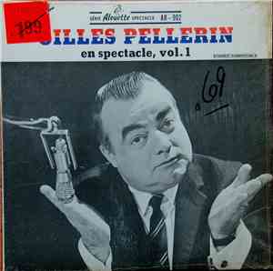 Gilles Pellerin - En Spectacle, Vol.1