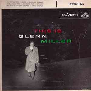 Glenn Miller And His Orchestra - This Is Glenn Miller