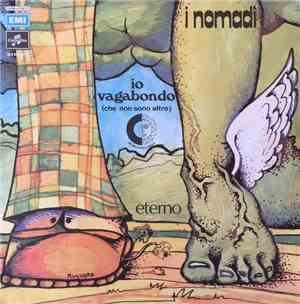 I Nomadi - Io Vagabondo (Che Non Sono Altro) / Eterno