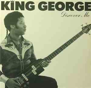 King George  - Discover Me