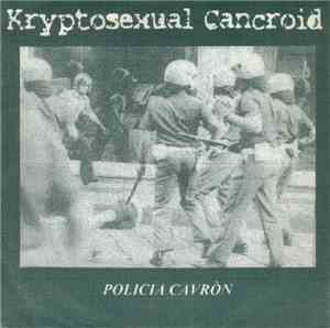 Kryptosexual Cancroid / Deviant Viral Source - Policia Cavròn / Do Your Bes ...